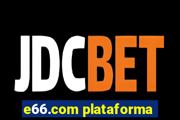 e66.com plataforma